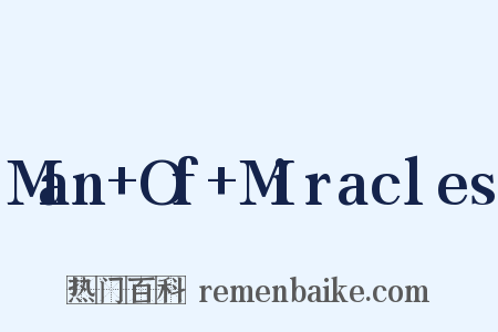 Man+Of+Miracles是什么意思的图片